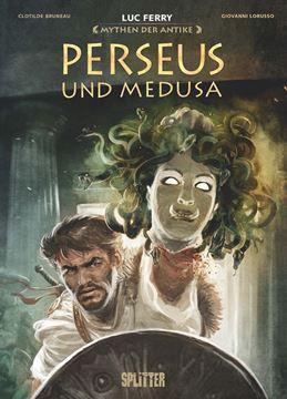 Bild von Ferry, Luc: Mythen der Antike: Perseus und Medusa (Graphic Novel)