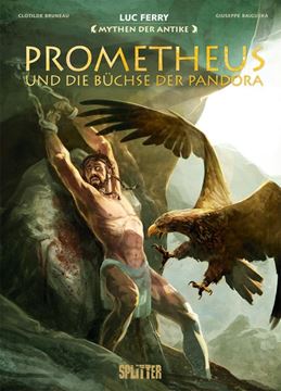 Bild von Ferry, Luc: Mythen der Antike: Prometheus und die Büchse der Pandora (Graphic Novel)