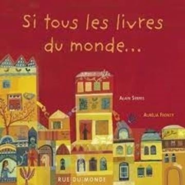 Bild von Alain Serres; Aurélia Fronty: Si tous les livres du monde...
