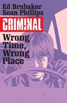 Bild von Brubaker, Ed: Criminal Volume 7: Wrong Place, Wrong Time