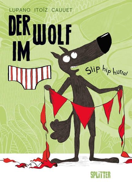 Bild von Lupano, Wilfrid: Der Wolf im Slip. Band 3