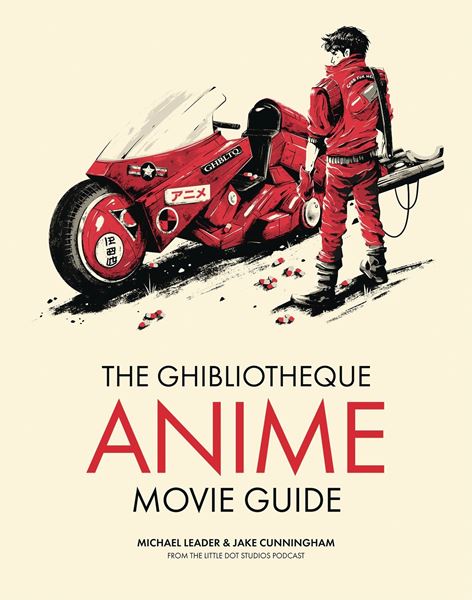 Bild von Cunningham, Jake: The Ghibliotheque Anime Movie Guide