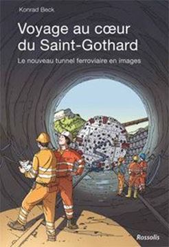 Bild von Konrad Beck: Voyage au coeur du Saint-Gothard