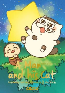 Bild von Sakurai, Umi: A Man and his Cat: Fukumaru und das Sternenschiff des Glücks
