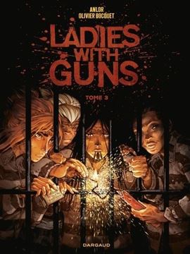 Bild von Olivier Bocquet; Anlor; Elvire De Cock: Ladies with guns Tome 3