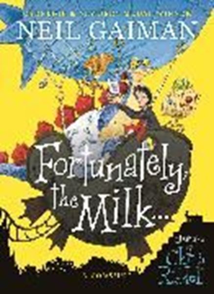 Bild von Gaiman Neil: Fortunately, the Milk