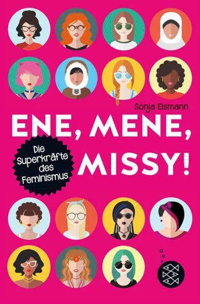 Bild von Eismann, Sonja: Ene, mene, Missy. Die Superkräfte des Feminismus