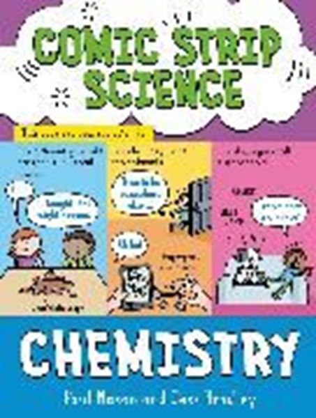 Bild von Mason, Paul: Comic Strip Science: Chemistry
