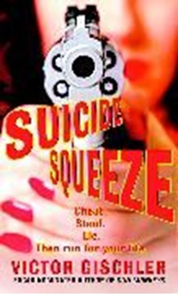 Bild von Gischler, Victor: Suicide Squeeze