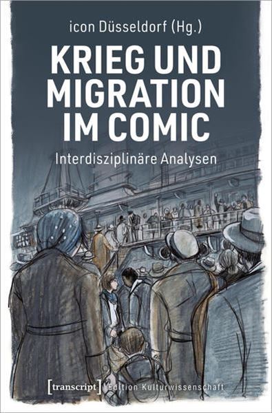 Bild von icon Düsseldorf (Hrsg.): Krieg und Migration im Comic