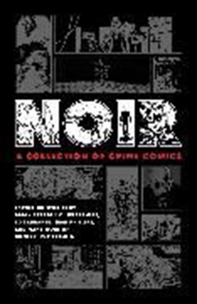 Bild von Brubaker, Ed: Noir: A Collection of Crime Comics