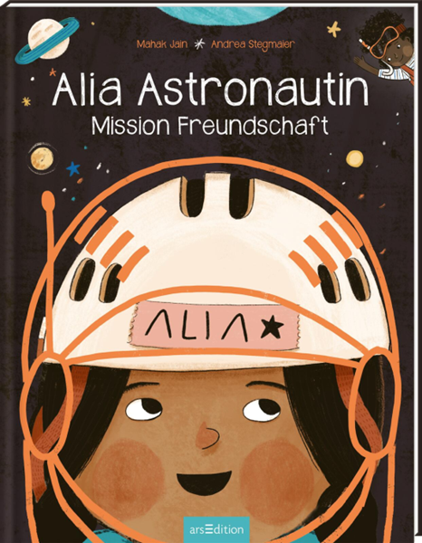 Bild von Jain, Mahak: Alia Astronautin - Mission Freundschaft