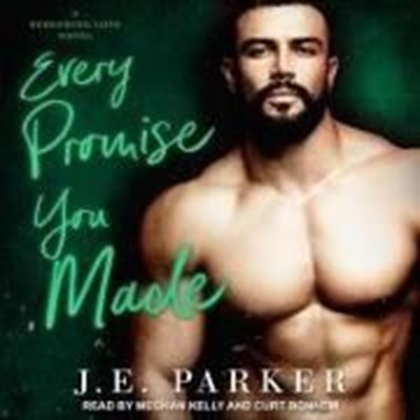 Bild von Parker, J. E.: Every Promise You Made Lib/E