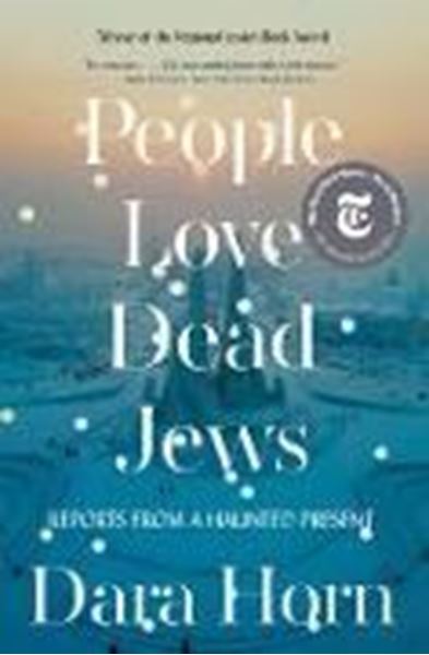 Bild von Horn, Dara: People Love Dead Jews