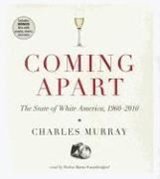 Bild von Murray, Charles: Coming Apart: The State of White America, 1960-2010