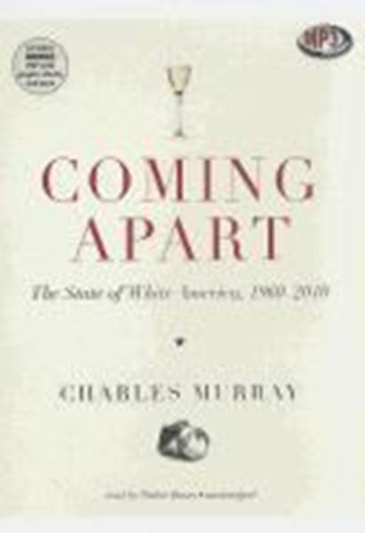 Bild von Murray, Charles: Coming Apart: The State of White America, 1960-2010