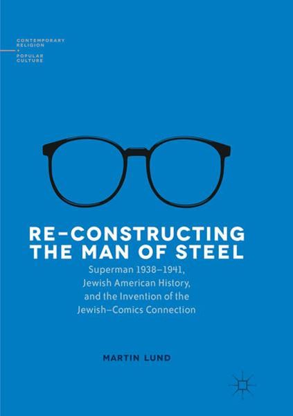 Bild von Lund, Martin: Re-Constructing the Man of Steel
