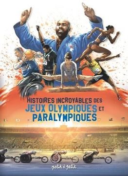 Bild von Tony Lourenço: Histoires incroyables des Jeux Olympiques et Paralympiques