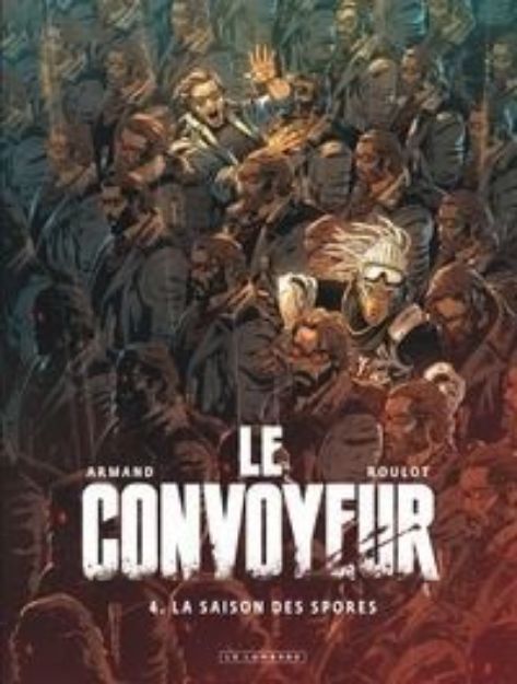 Bild von Tristan Roulot; Dimitri Armand: Le Convoyeur Tome 4