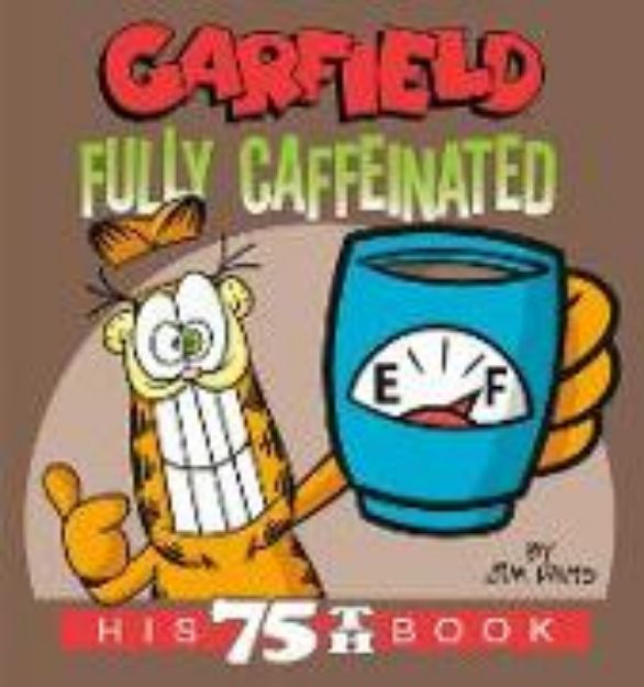 Bild zu Garfield Fully Caffeinated von Jim Davis