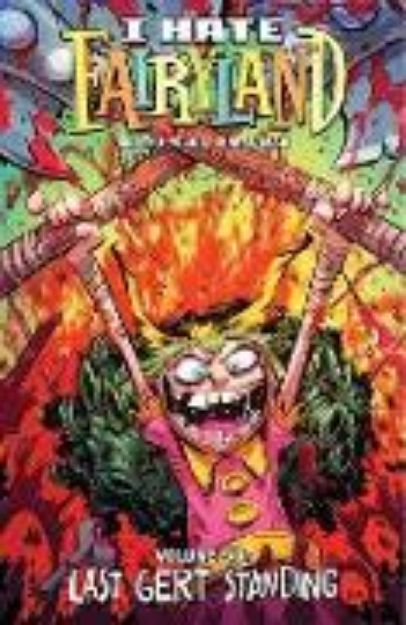 Bild zu I Hate Fairyland Volume 6: Last Gert Standing von Skottie Young