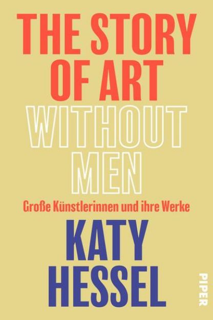 Bild zu The Story of Art Without Men von Katy Hessel