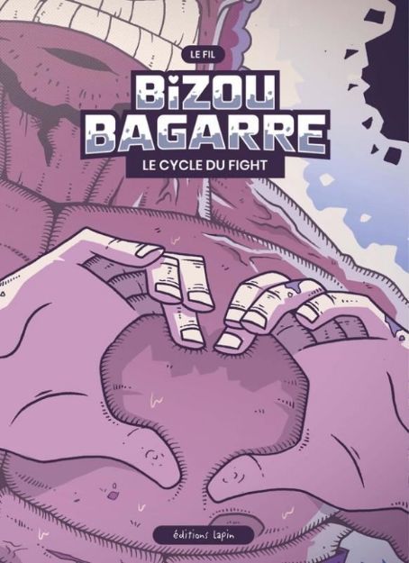 Bild von Le fil; Bizou Bagarre: Le cycle du fight