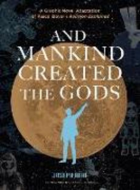 Bild zu And Mankind Created the Gods von Joseph Behe