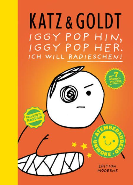 Bild zu Iggy Pop hin, Iggy Pop her. Ich will Radieschen! von Stephan Katz