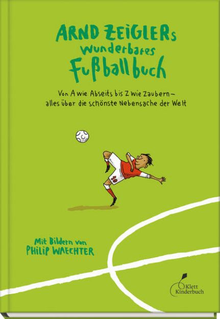 Bild zu Arnd Zeiglers wunderbares Fußballbuch von Arnd Zeigler