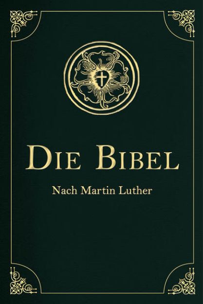 Bild von Die Bibel - Altes und Neues Testament von Martin Luther