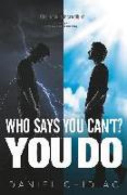 Bild von Who Says You Can't? You Do von Daniel George Chidiac