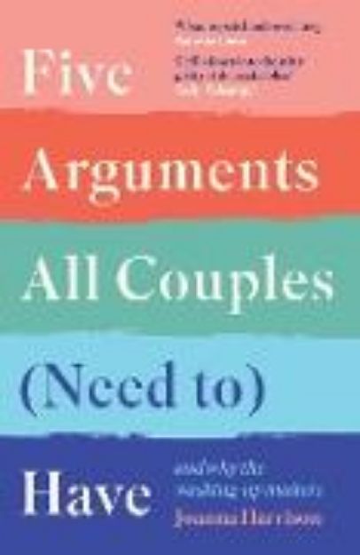 Bild von Five Arguments All Couples (Need To) Have von Joanna Harrison