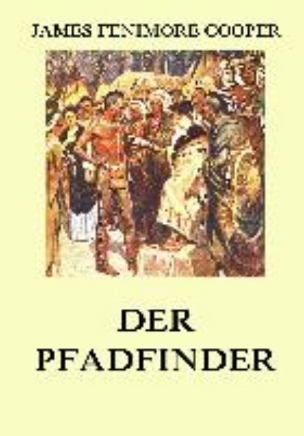 Bild von Der Padfinder von James Fenimore Cooper