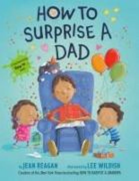 Bild von How to Surprise a Dad von Jean Reagan