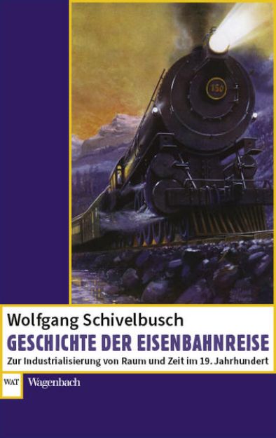 Bild zu Geschichte der Eisenbahnreise von Wolfgang Schivelbusch