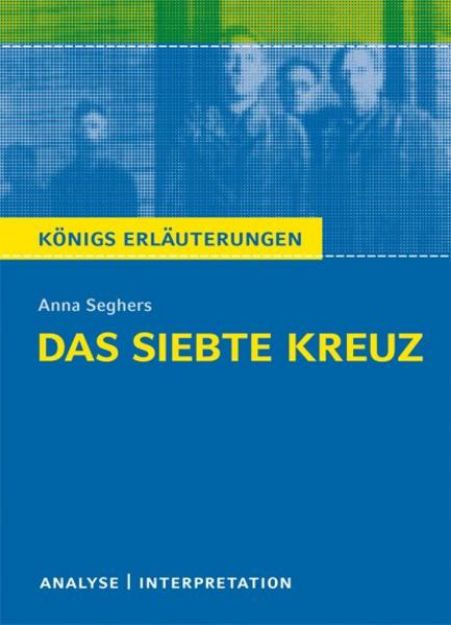 Bild zu Das siebte Kreuz von Anna Seghers von Anna Seghers