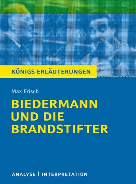 Bild zu Biedermann und die Brandstifter von Max Frisch - Textanalyse und Interpretation von Max Frisch