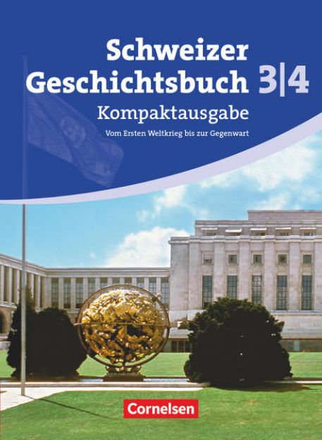 Bild zu Schweizer Geschichtsbuch, Aktuelle Ausgabe, Band 3/4: Kompaktausgabe, Vom Ersten Weltkrieg bis zur Gegenwart, Schulbuch von Birgit Stalder