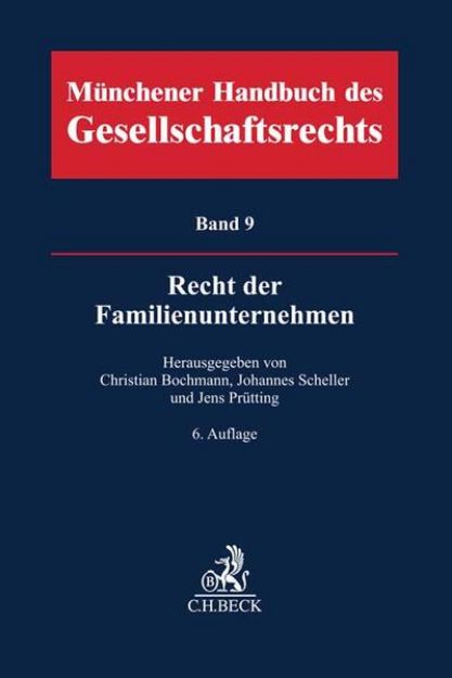 Bild zu Münchener Handbuch des Gesellschaftsrechts Bd 9: Recht der Familienunternehmen von Christian (Hrsg.) Bochmann