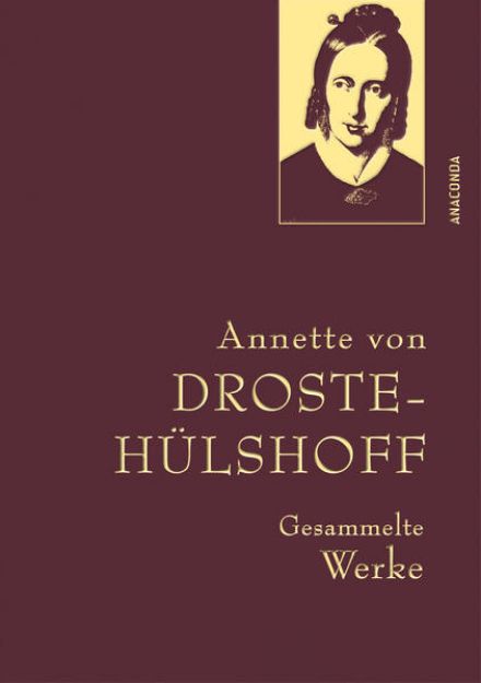 Bild zu Droste-Hülshoff, Gesammelte Werke von Annette von Droste-Hülshoff