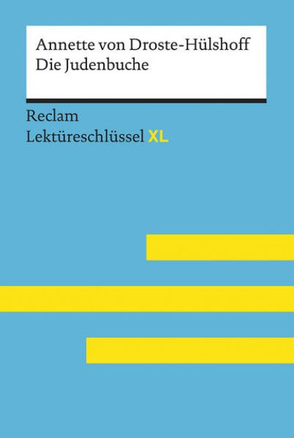 Bild zu Die Judenbuche von Annette von Droste-Hülshoff: Lektüreschlüssel mit Inhaltsangabe, Interpretation, Prüfungsaufgaben mit Lösungen, Lernglossar. (Reclam Lektüreschlüssel XL) von Annette von Droste-Hülshoff