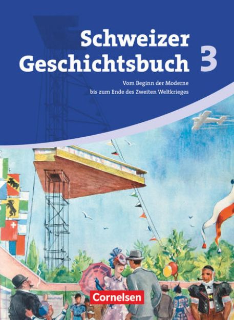 Bild zu Schweizer Geschichtsbuch, Aktuelle Ausgabe, Band 3, Vom Beginn der Moderne bis zum Ende des Zweiten Weltkrieges, Schulbuch von Birgit Stalder