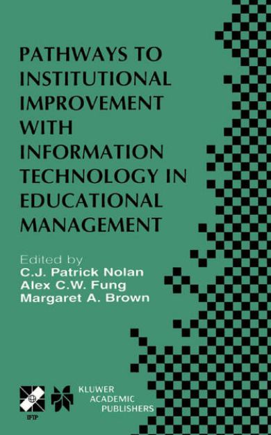 Bild zu Pathways to Institutional Improvement with Information Technology in Educational Management von C.J. Patrick (Hrsg.) Nolan