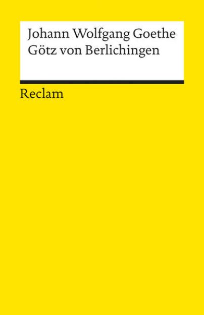 Bild zu Götz von Berlichingen mit der eisernen Hand. Ein Schauspiel. Textausgabe mit Anmerkungen/Worterklärungen von Johann Wolfgang Goethe