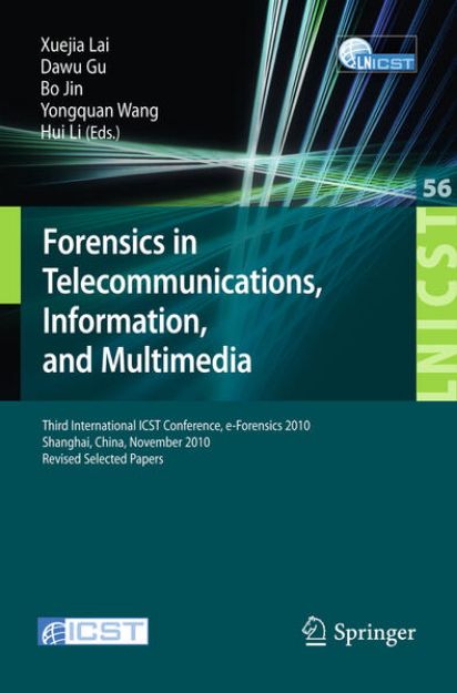 Bild zu Forensics in Telecommunications, Information and Multimedia von Xuejia (Hrsg.) Lai