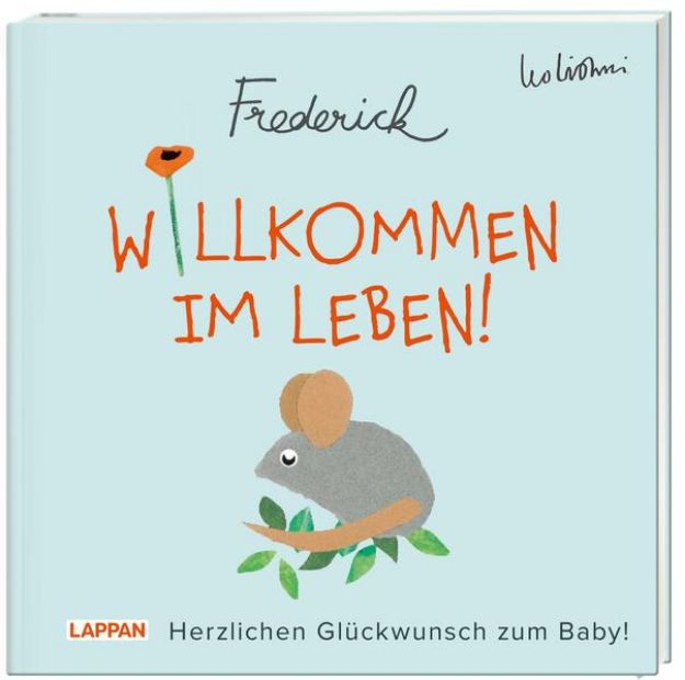 Bild von Willkommen im Leben! Herzlichen Glückwunsch zum Baby! (Frederick von Leo Lionni) von Leo Lionni