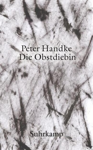 Bild zu Die Obstdiebin oder Einfache Fahrt ins Landesinnere von Peter Handke