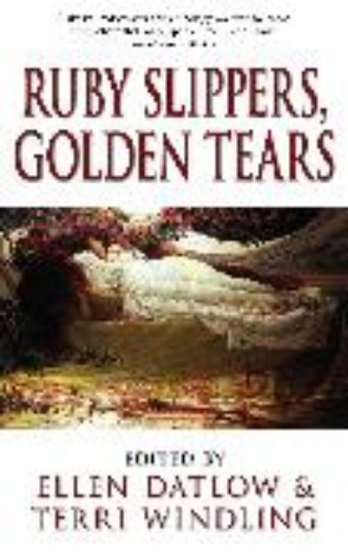 Bild von Ruby Slippers, Golden Tears von Ellen Datlow