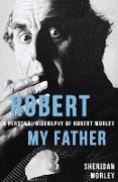 Bild von Robert My Father von Sheridan Morley